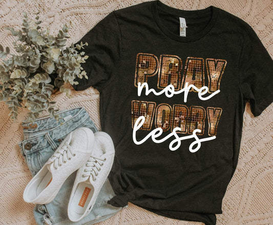 Pray more worry less-bella