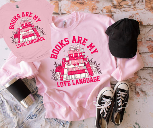 Books are my love language tee/sweatshirt