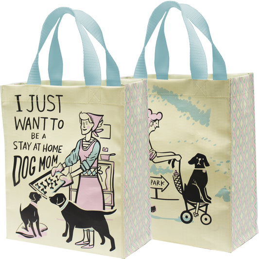 Dog Mom Tote/Recycled Tote/Stay At Home Dog Mom