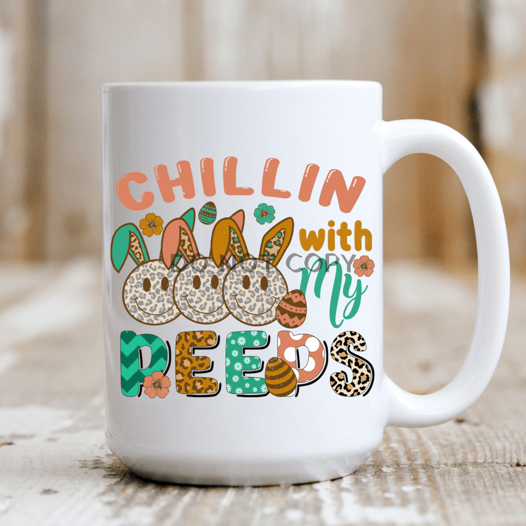 Chillin With My Peeps Mug