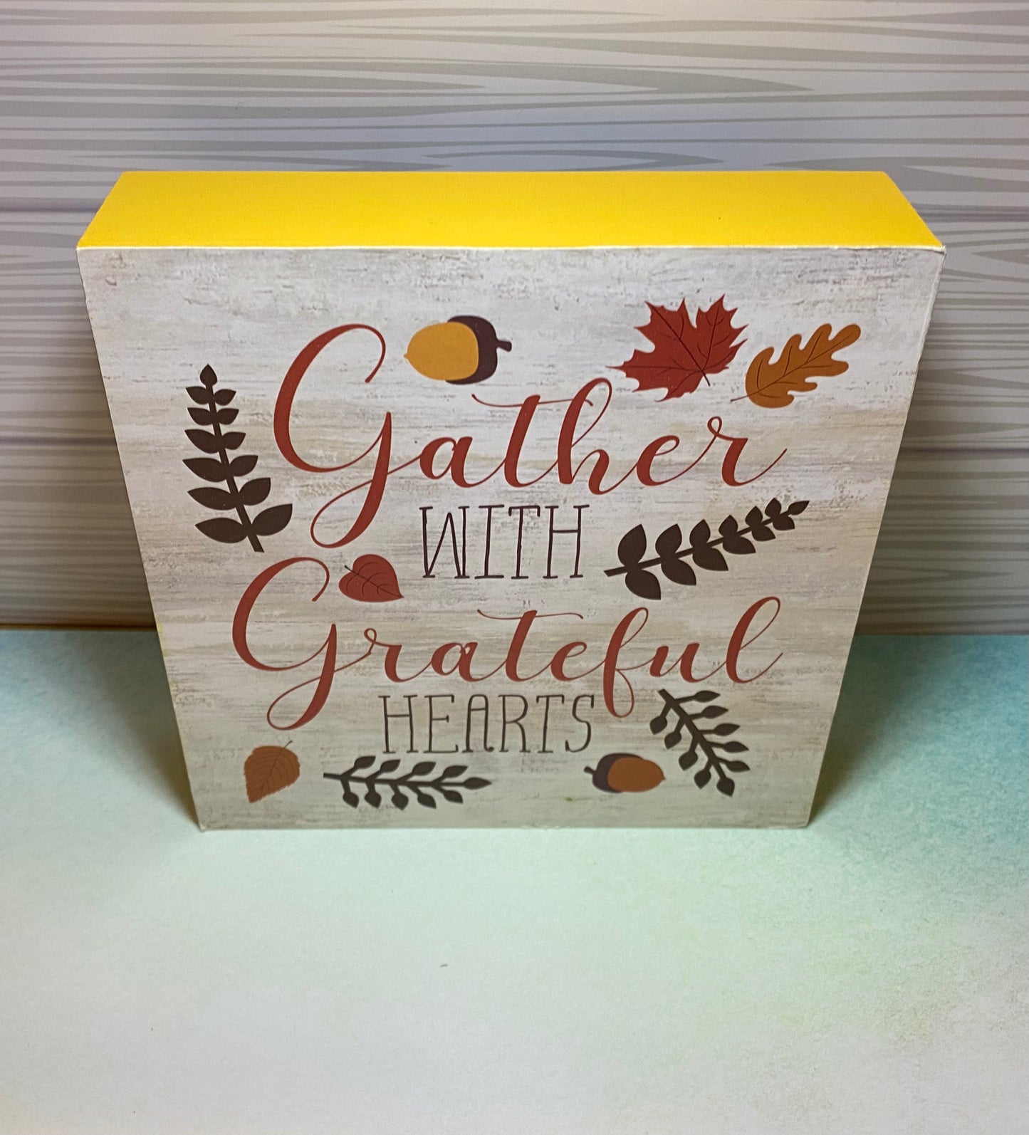 Gather with Grateful Hearts/Shelf Sitter