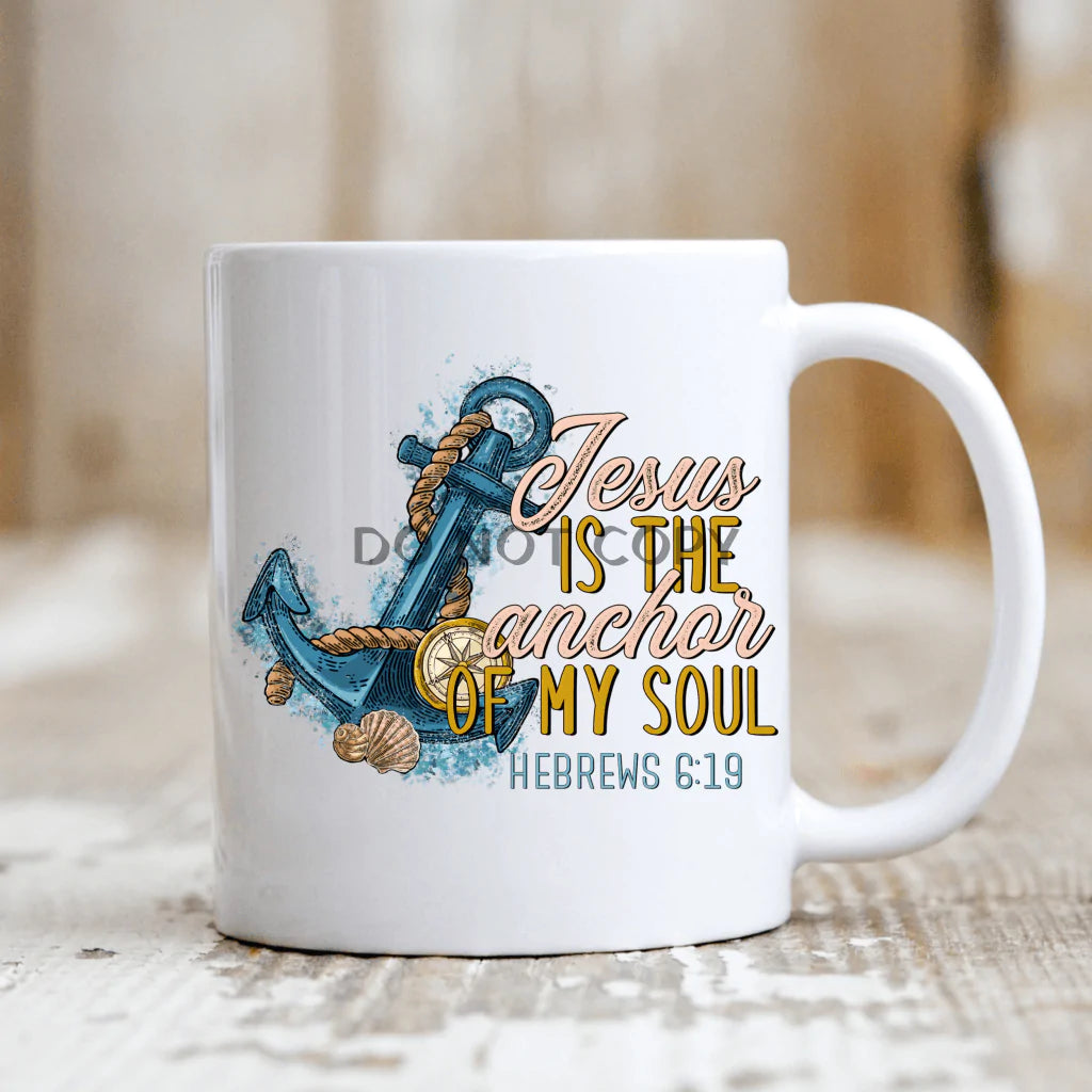 Jesus is the Anchor Mug/Jesus Mug/Anchor Mug